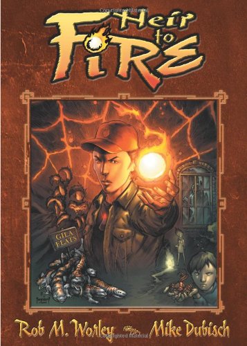 Heir to Fire: Gila Flats by Rob M. Worley