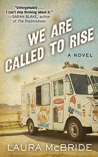 We Are Called To Rise by Laura McBride