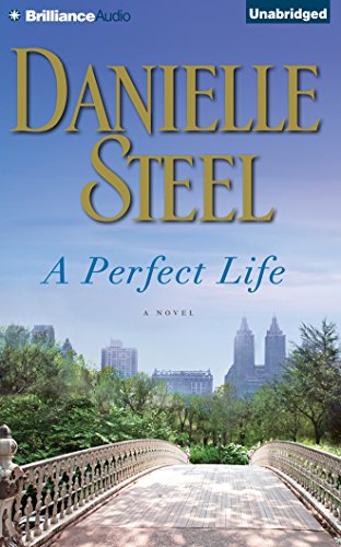 A Perfect Life: A Novel by Danielle Steel
