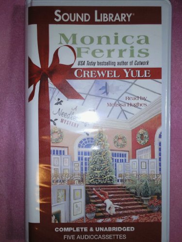 Crewel Yule: A Needlecraft Mystery by Monica Ferris