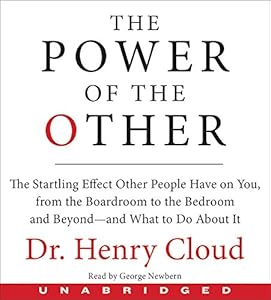 The Power of the Other CD: The startling effect other people have on you, from the boardroom to the bedroom and beyond-and what to do about it