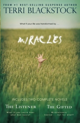 Miracles: The Listener/The Gifted by Terri Blackstock