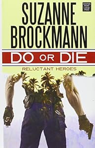 Do or Die: Reluctant Heroes