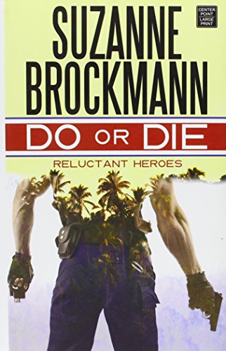 Do or Die: Reluctant Heroes by Suzanne Brockmann