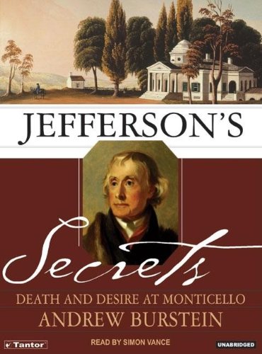 Jefferson's Secrets: Death and Desire at Monticello by Simon Vance