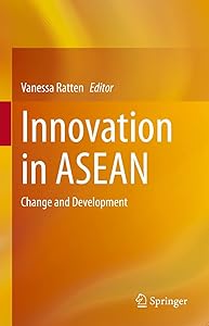 Innovation in ASEAN: Change and Development by Vanessa Ratten