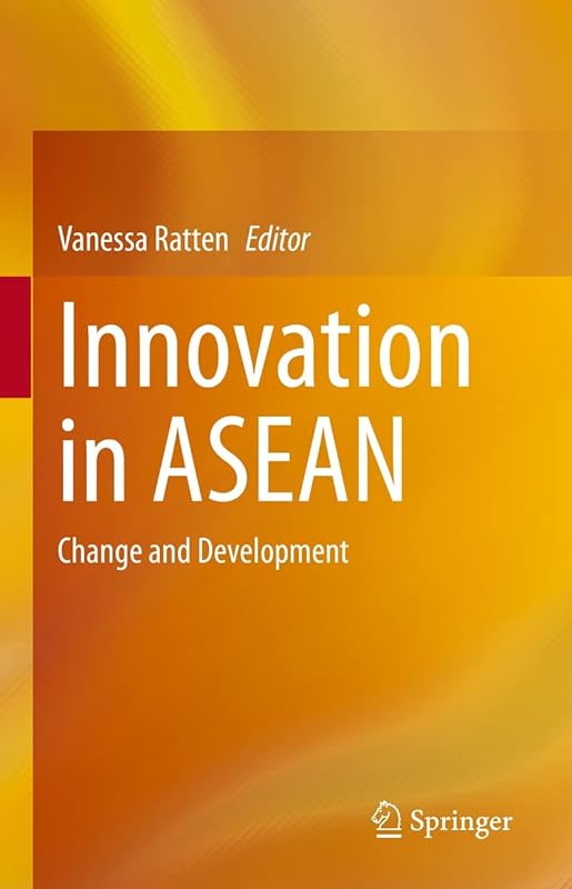 Innovation in ASEAN: Change and Development by Vanessa Ratten