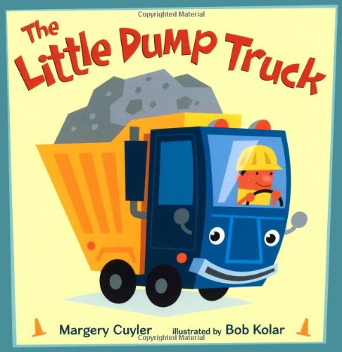 The Little Dump Truck by Margery Cuyler