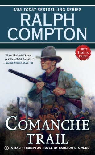 Ralph Compton Comanche Trail by Ralph Compton