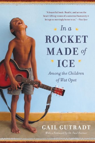 In a Rocket Made of Ice: Among the Children of Wat Opot by Andrew Meredith