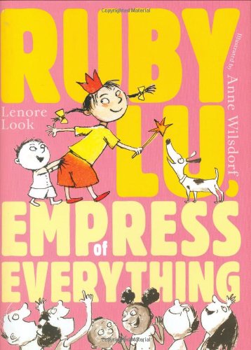 Ruby Lu, Empress of Everything (Ruby Lu (Hardback)) by Lenore Look