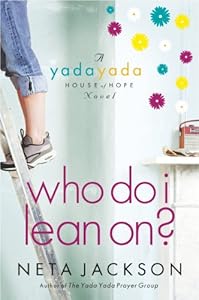 Who Do I Lean On? (A Yada Yada House of Hope Novel Book 3)