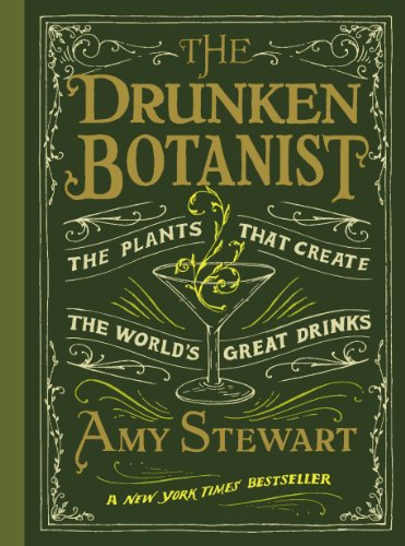 The Drunken Botanist by Amy Stewart