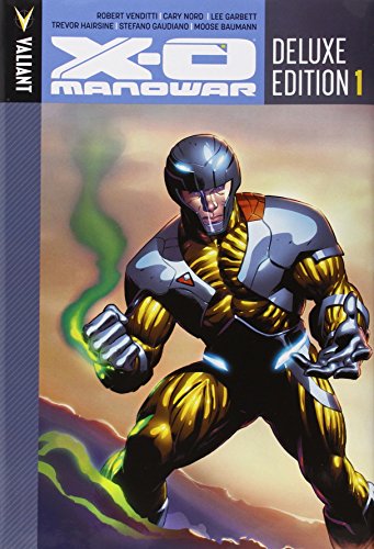 X-O Manowar Volume 1 HC by Robert Venditti