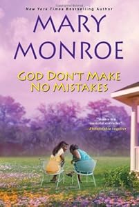 God Don't Make No Mistakes