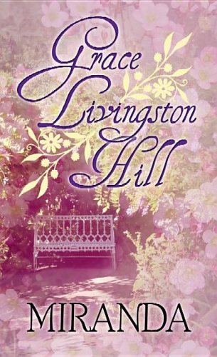 Miranda by Grace Livingston Hill