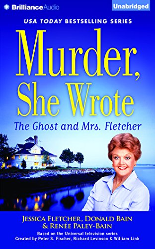 Murder, She Wrote: The Ghost and Mrs. Fletcher by Donald Bain