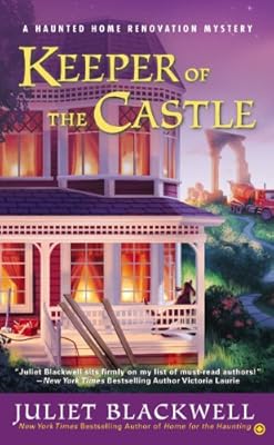 Keeper of the Castle: A Haunted Home Renovation Mystery