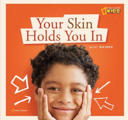 ZigZag: Your Skin Holds You In: A Book About Your Skin by Becky Baines