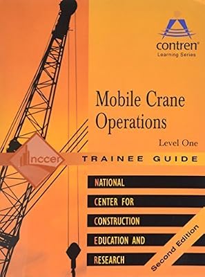 Mobile Crane Operations Level 1 Trainee Guide by NCCER (2004-06-04)