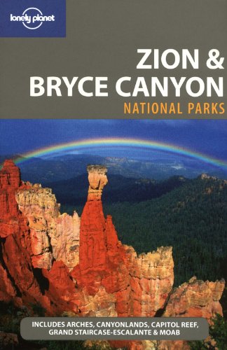 Lonely Planet Zion &amp; Bryce Canyon National Parks by Sara Benson
