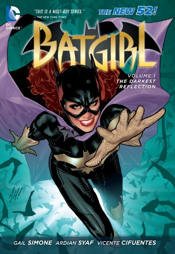 Batgirl Vol. 1: The Darkest Reflection by GAIL SIMONE                       ,