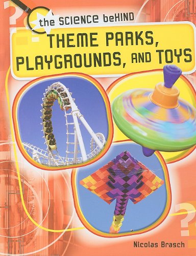 Theme Parks, Playgrounds, and Toys by Nicolas Brasch