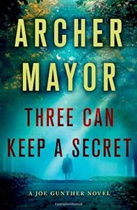 Three Can Keep a Secret: A Joe Gunther Novel