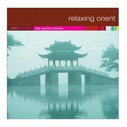 Relaxing Orient: The World Traveler