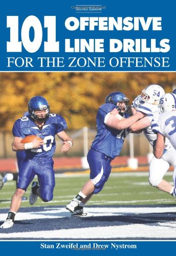 101 Offensive Line Drills for the Zone Offense by Stan Zweifel