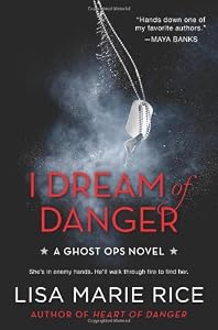 I Dream of Danger: A Ghost Ops Novel