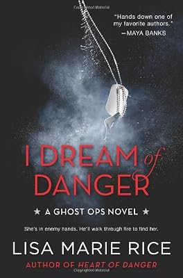 I Dream of Danger: A Ghost Ops Novel