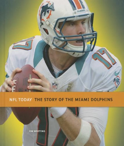 The Story of the Miami Dolphins by Jim Whiting