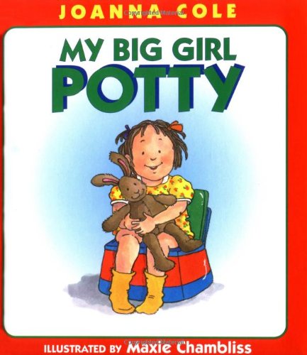 My Big Girl Potty by Joanna Cole