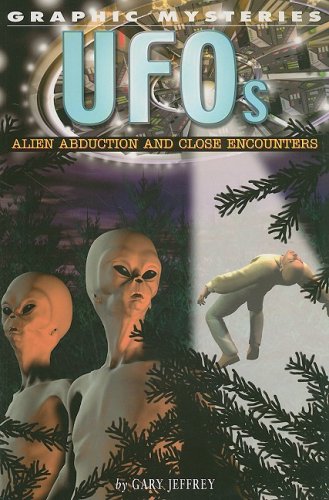 UFOs: Alien Abduction and Close Encounters (Graphic Mysteries) by Gary Jeffrey