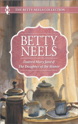 Dearest Mary Jane and The Daughter of the Manor by Betty Neels