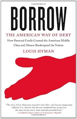 Borrow: The American Way of Debt