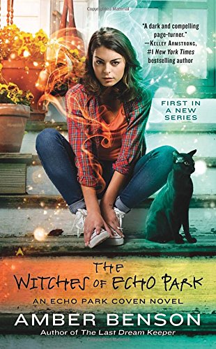 The Witches of Echo Park: An Echo Park Coven Novel by Amber Benson