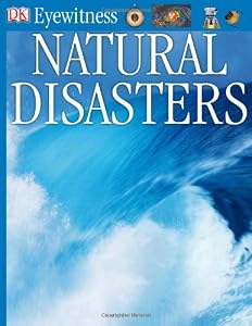 DK Eyewitness Books: Natural Disasters