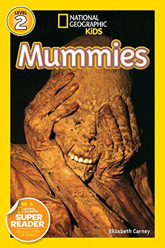 National Geographic Kids Readers: Mummies by Elizabeth Carney