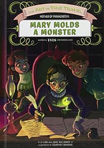 Mary Molds a Monster by Lisa And John Mullarkey