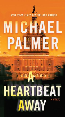 A Heartbeat Away by Michael Palmer