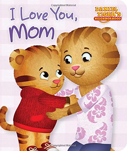 I Love You, Mom by Maggie Testa