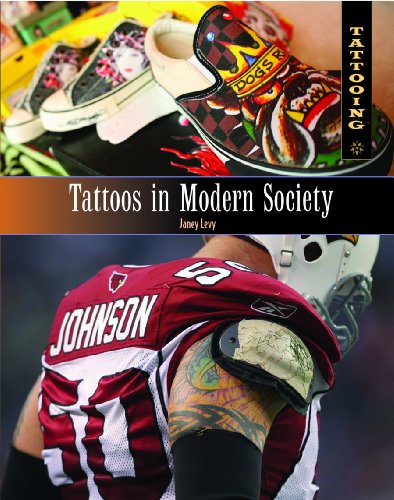 Tattoos in Modern Society (Tattooing) by Janey Levy