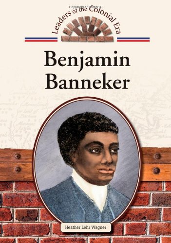 Benjamin Banneker by Heather Lehr Wagner