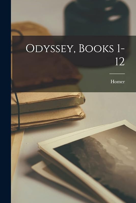 Odyssey, Books 1-12 by Homer
