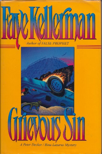 Grievous Sin: A Peter Decker/Rina Lazarus Mystery (Peter Decker & Rina Lazarus Novels) by Faye Kellerman