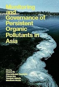 Monitoring And Governance Of Persistent Organic Pollutants In Asia