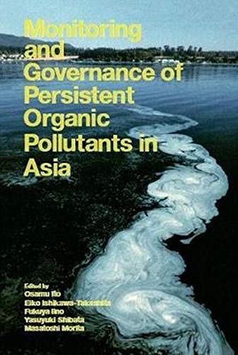 Monitoring And Governance Of Persistent Organic Pollutants In Asia by United Nations Publications