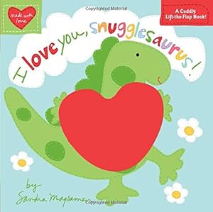 I Love You, Snugglesaurus!